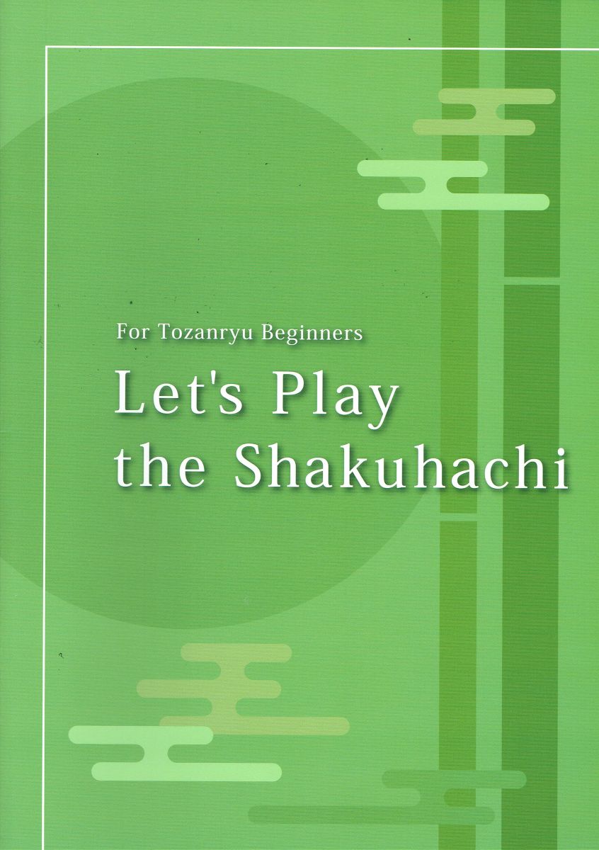 Let's Play the Shakuhachi For Tozanryu Beginners