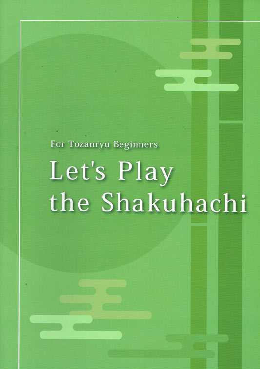 Let's Play the Shakuhachi For Tozanryu Beginners